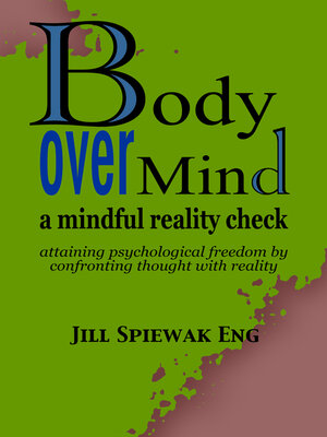 cover image of Body Over Mind: a Mindful Reality Check
